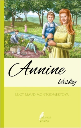 Annine lásky - Lucy Maud Montgomeryová Annine lásky - Lucy Maud Montgomeryová