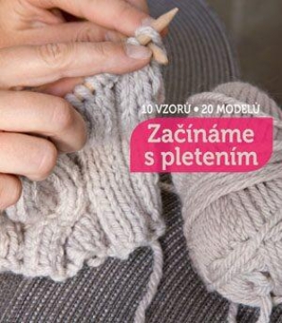 Začínáme s pletením - Benešová Vlasta