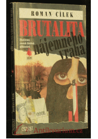 Brutalita nájemného vraha - Roman Cílek