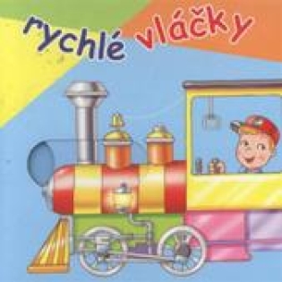 Rychlé vláčky - Rychlé vláčky -