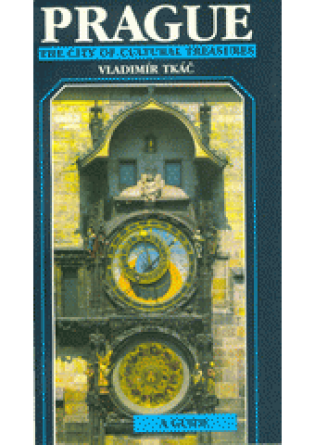 Prague, the city of cultural treasures - Vladimír Tkáč