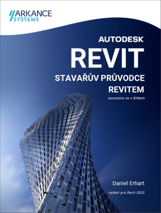 Stavařův průvodce Revitem - Daniel Erhart - Ing. Daniel Erhart