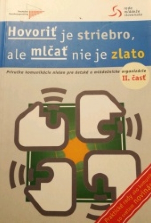 Hovoriť je striebro, ale mlčať nie je zlato II. časť - 