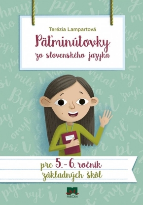 Päťminútovky zo slovenského jazyka pre 5. a 6. ročník základných škôl 2. vydanie
