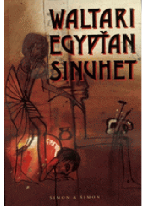 Egypťan Sinuhet. Patnáct knih ze života lékaře