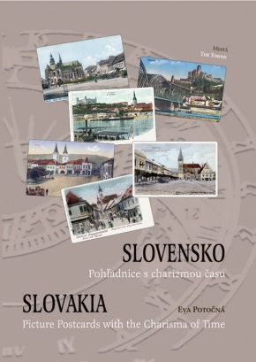 Slovensko - Pohladnice s charizmou času (slovensky/anglicky)